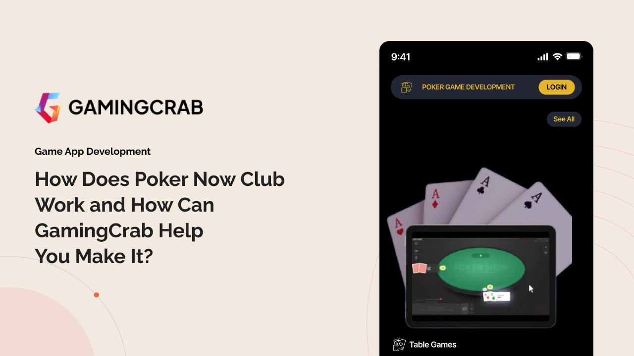 How Does Poker Now Club Work and How Can GamingCrab Help You Make It?