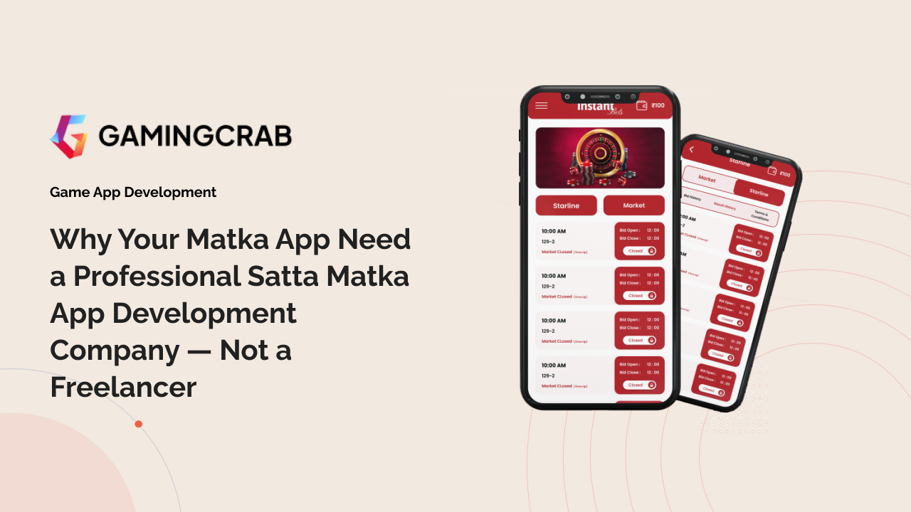 Why Your Matka App Need a Professional Satta Matka App Development Company — Not a Freelancer