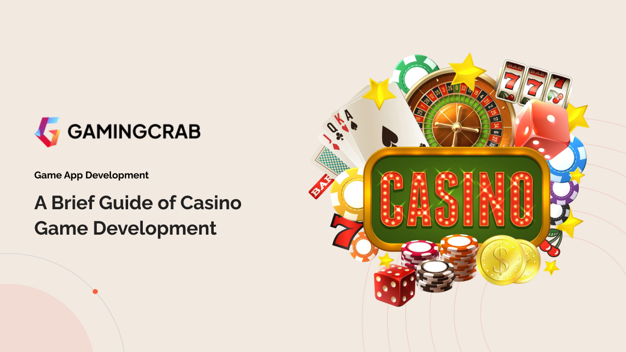 A Brief Guide of Casino Game Development