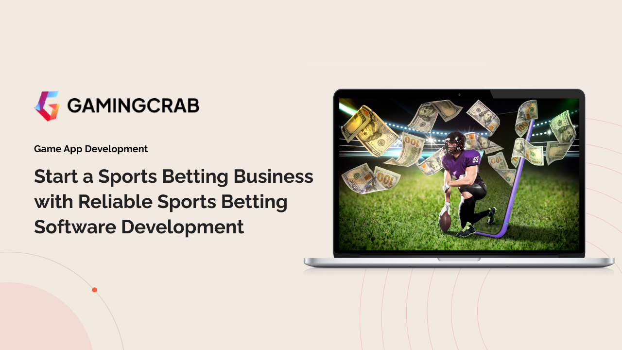 Start a Sports Betting Business with Reliable Sports Betting Software Development