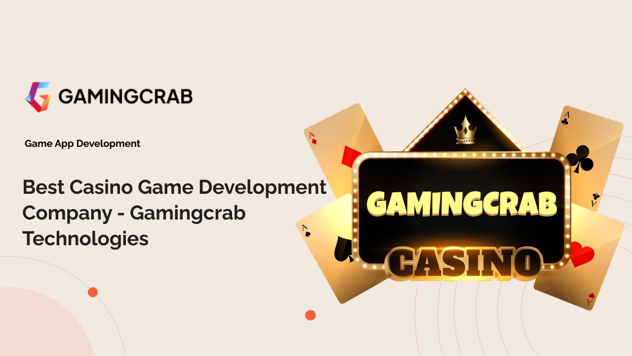 Best Casino Game Development Company – Gamingcrab Technologies