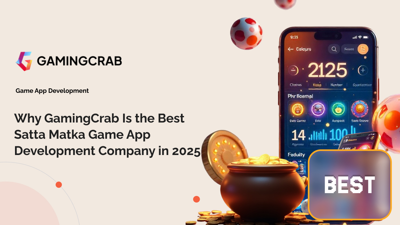 Why GamingCrab Is the Best Satta Matka Game App Development Company in 2025